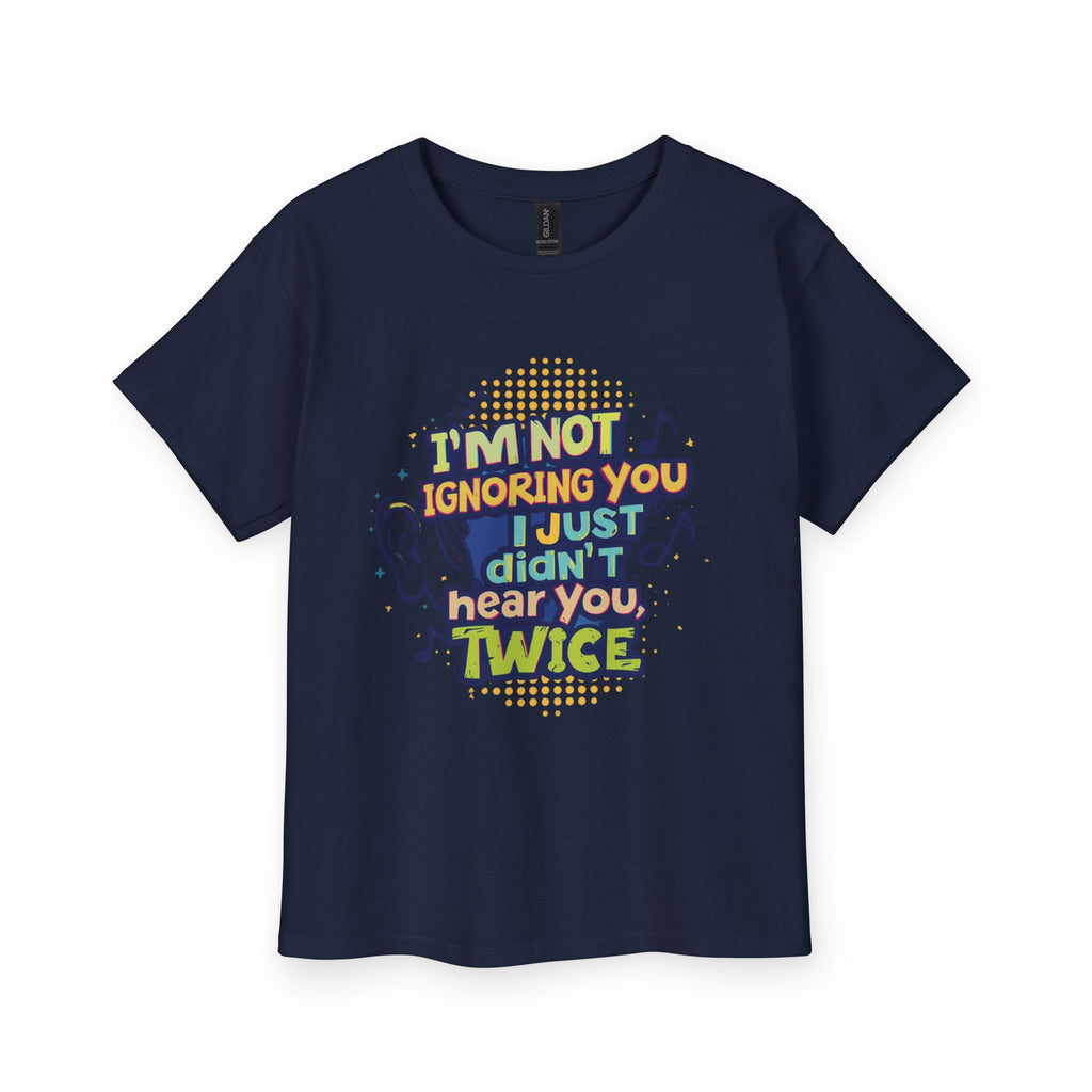 Youth Tee — “I’m Not Ignoring You, I Just Didn’t Hear You Twice” Funny Kids Graphic T‑Shirt
