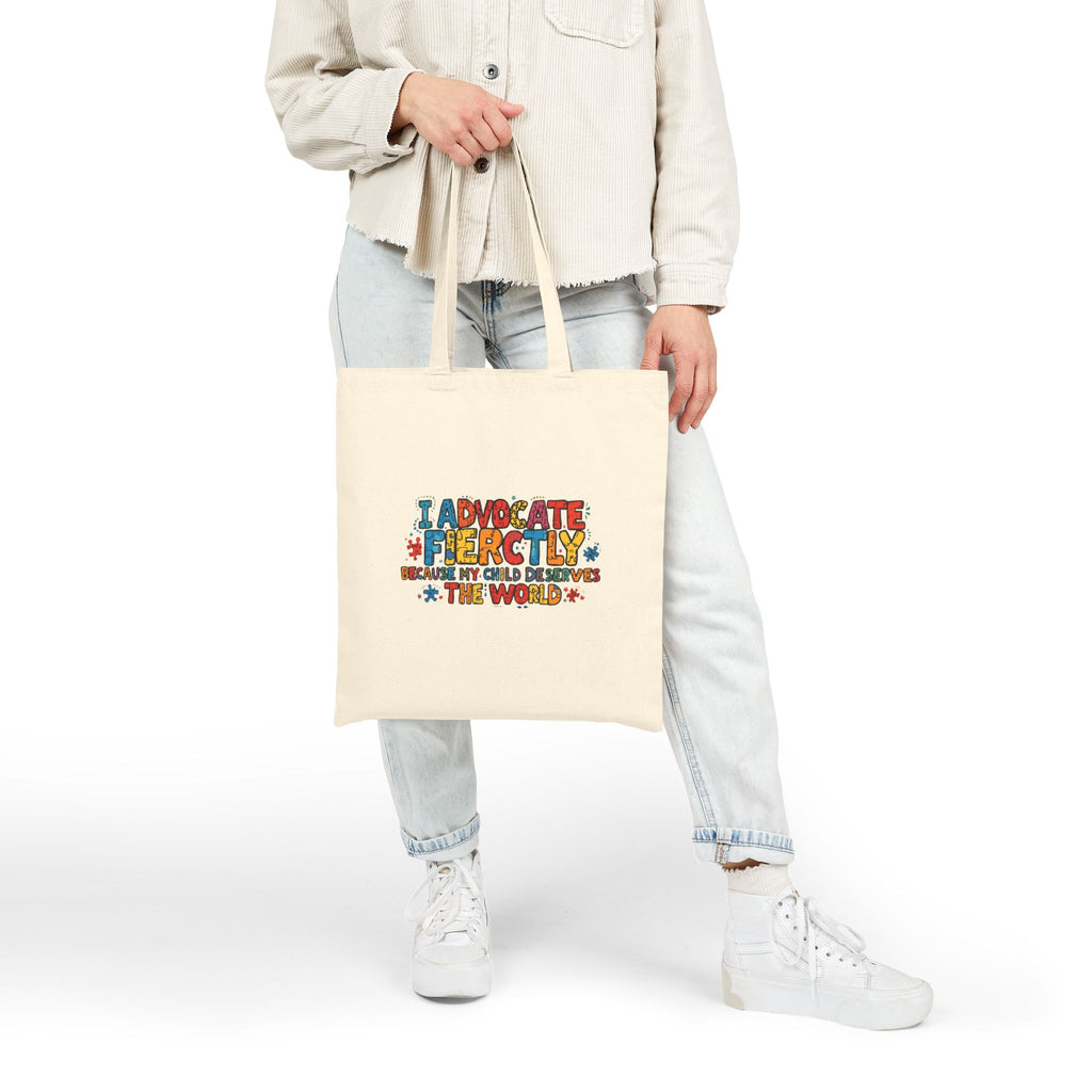 Advocate Fiercely Canvas Tote Bag — "I Advocate Fiercely Because My Child Deserves the World"
