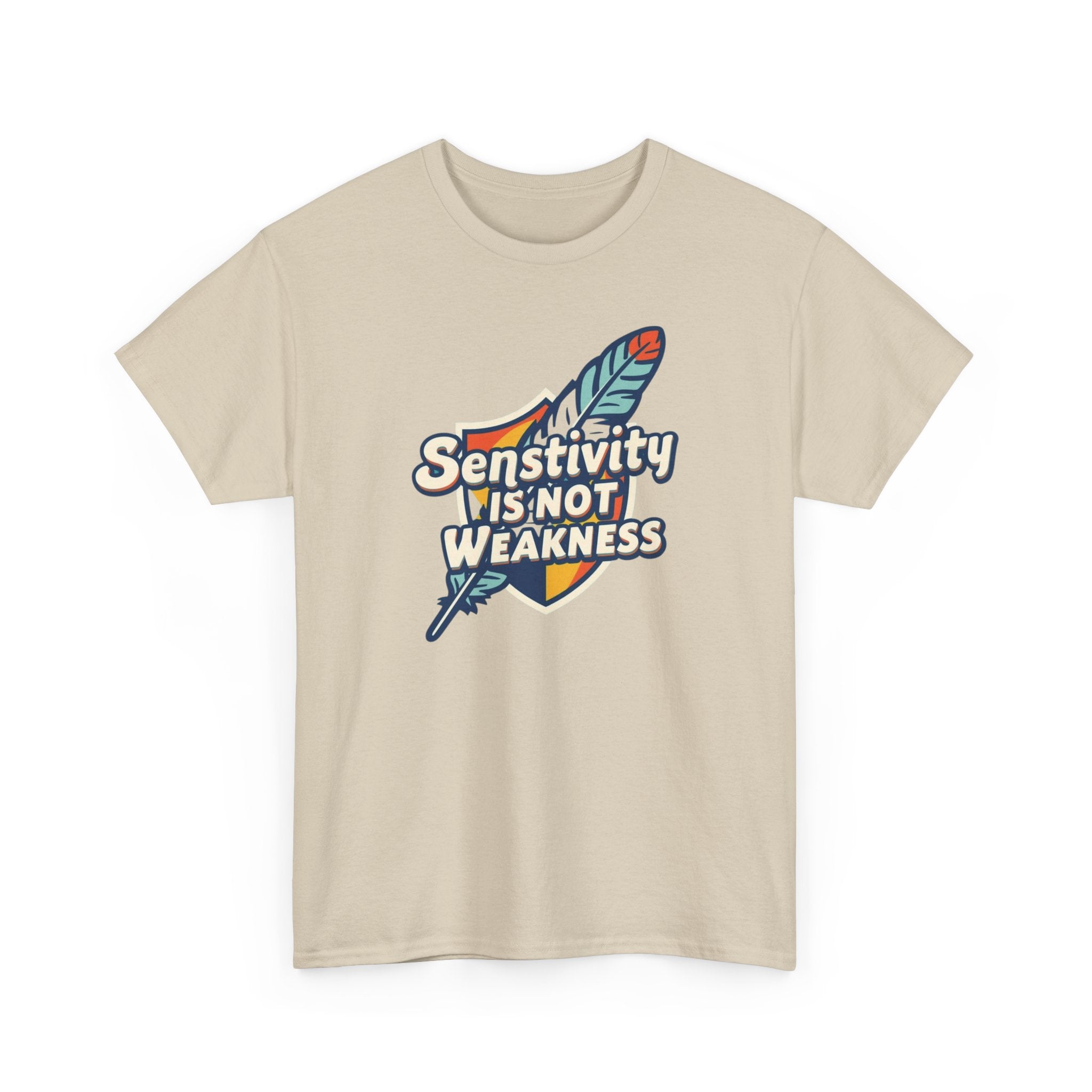 Sensitivity Is Not Weakness T-Shirt — Empathy Feather Graphic Tee