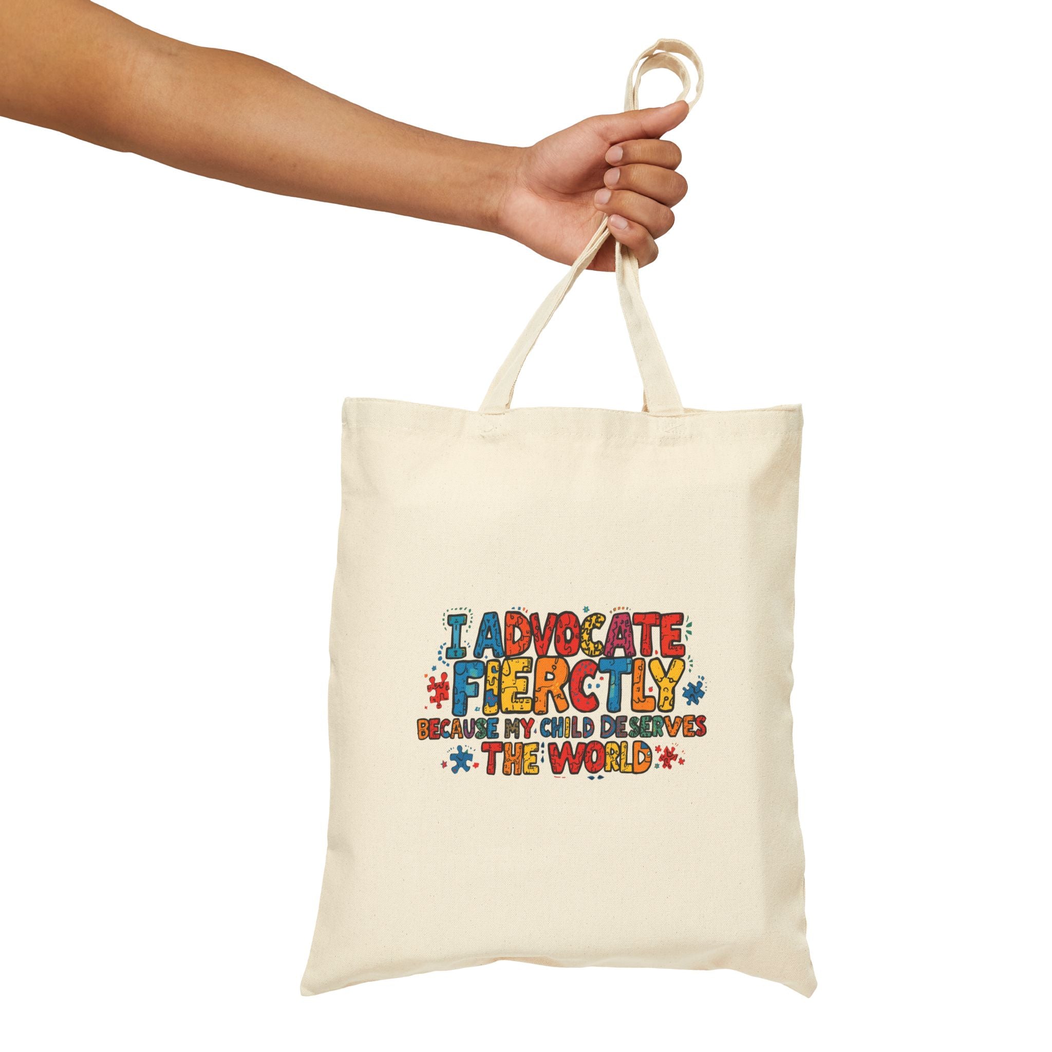 Advocate Fiercely Canvas Tote Bag — "I Advocate Fiercely Because My Child Deserves the World"