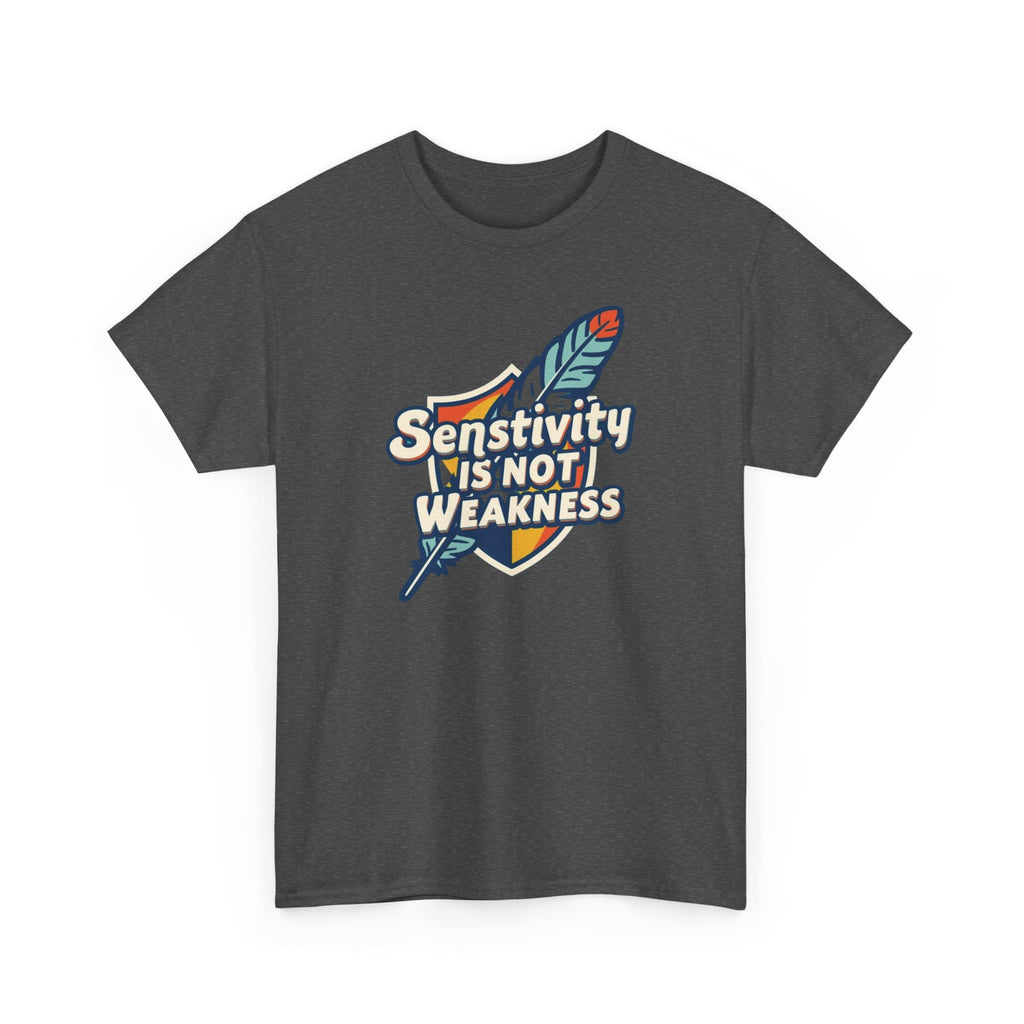 Sensitivity Is Not Weakness T-Shirt — Empathy Feather Graphic Tee