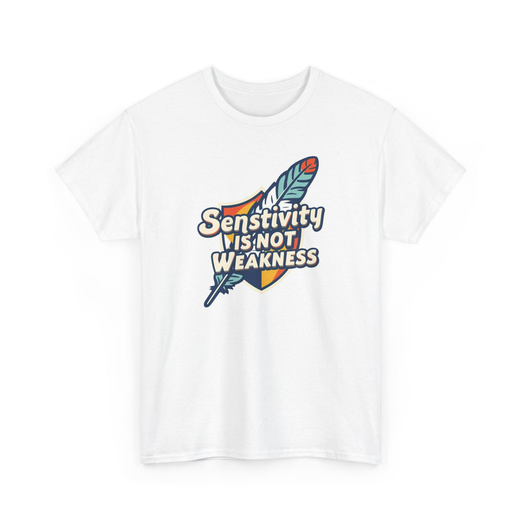 Sensitivity Is Not Weakness T-Shirt — Empathy Feather Graphic Tee