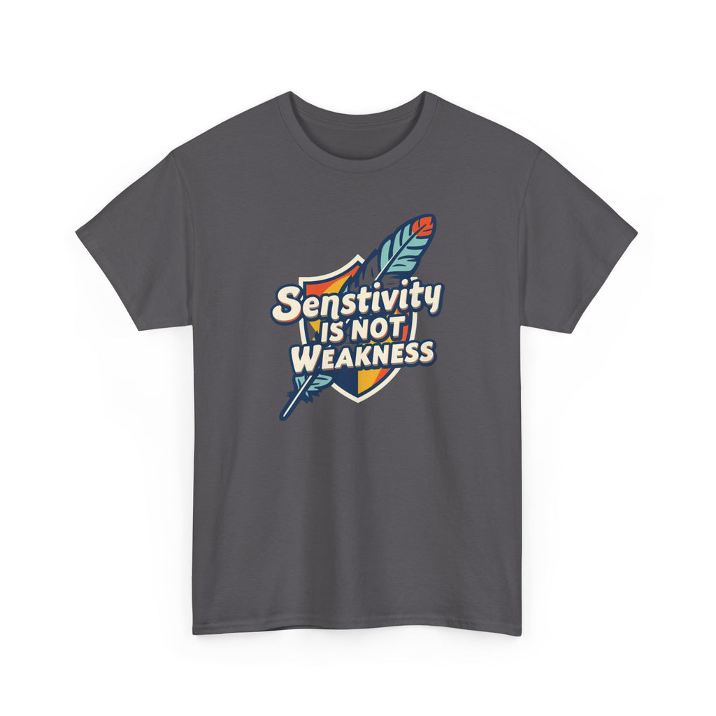 Sensitivity Is Not Weakness T-Shirt — Empathy Feather Graphic Tee