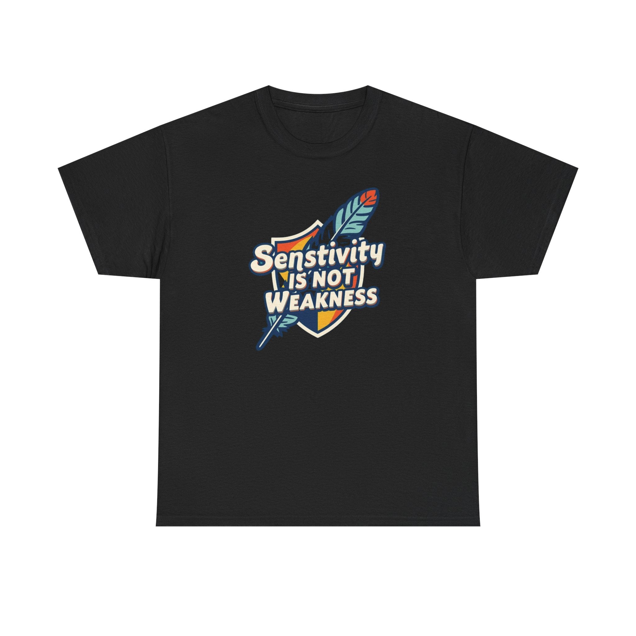 Sensitivity Is Not Weakness T-Shirt — Empathy Feather Graphic Tee