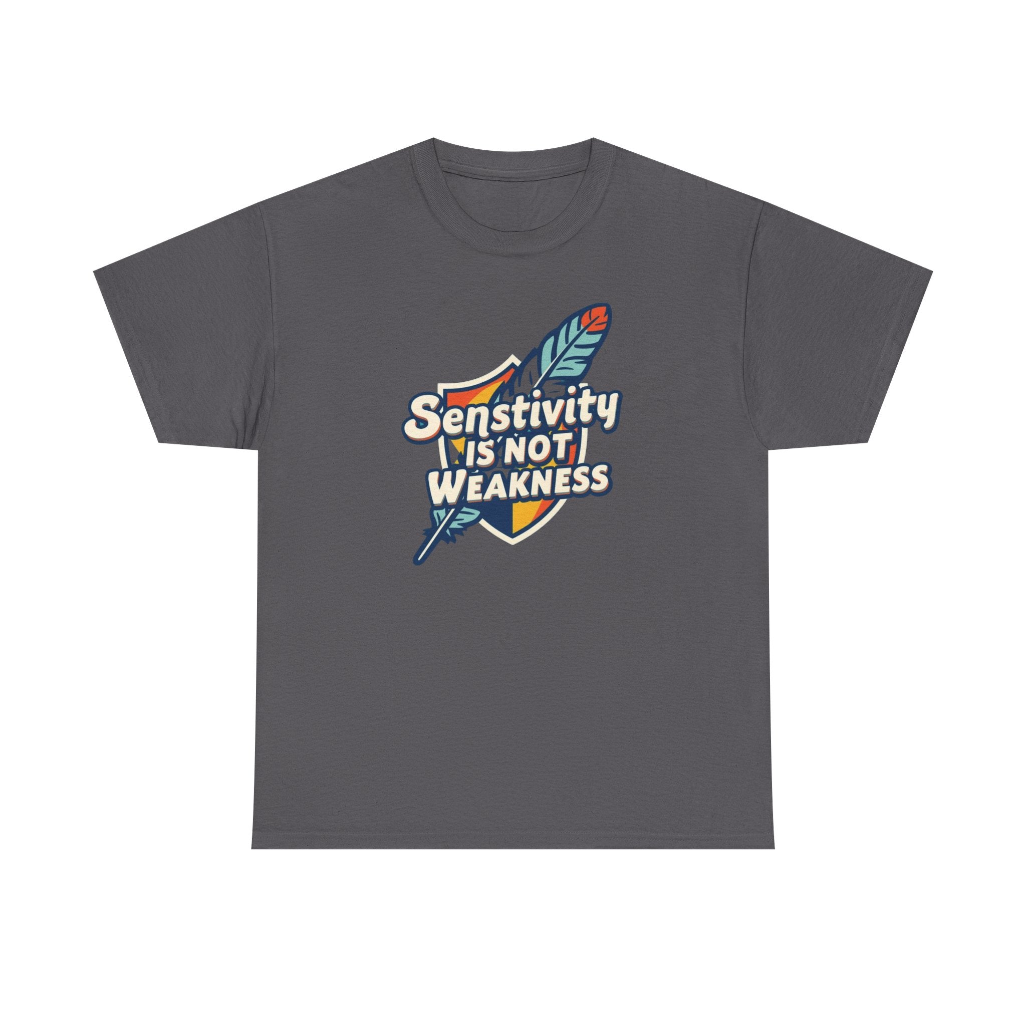 Sensitivity Is Not Weakness T-Shirt — Empathy Feather Graphic Tee
