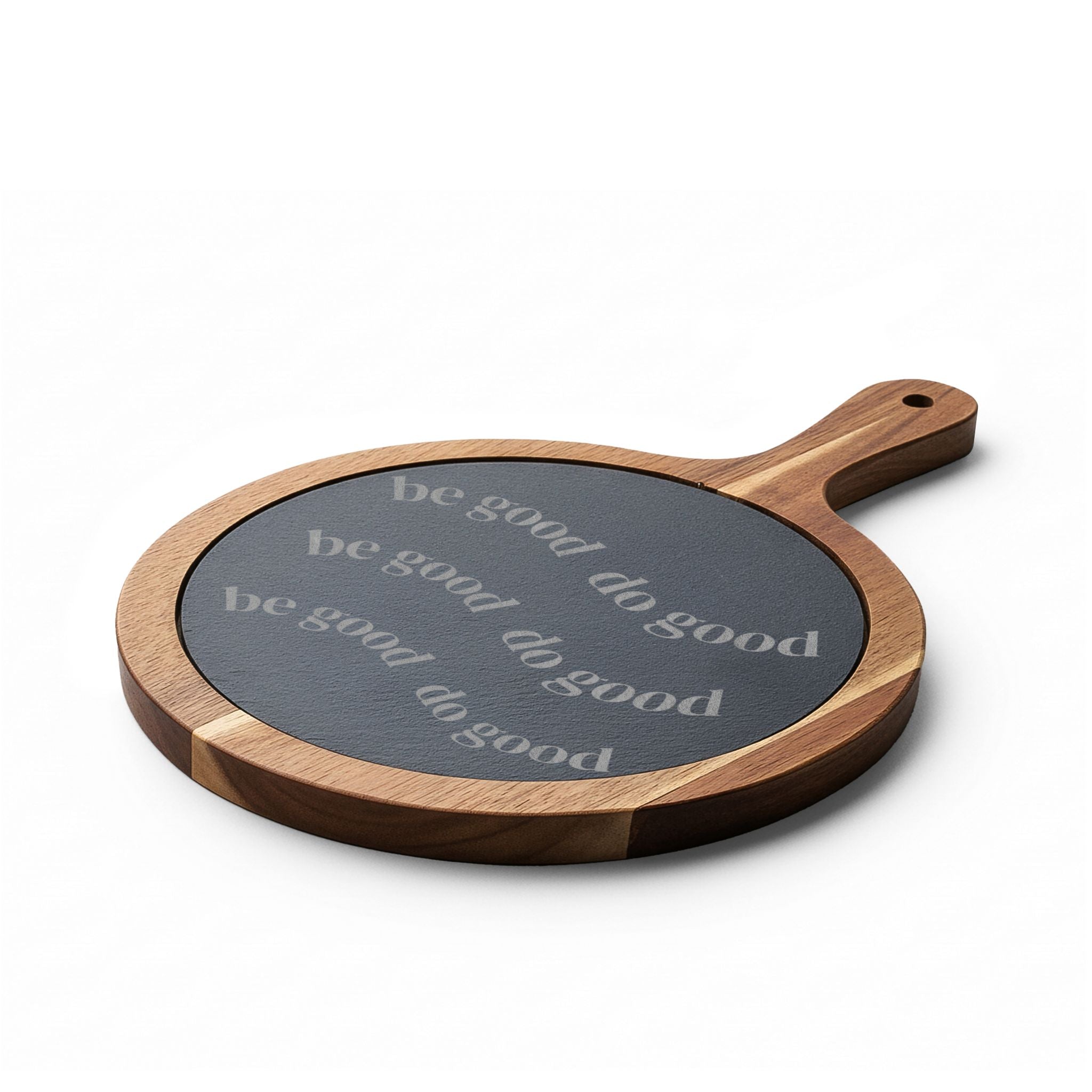 Engraved Charcuterie Board with Slate Round — "Be Good, Do Good"
