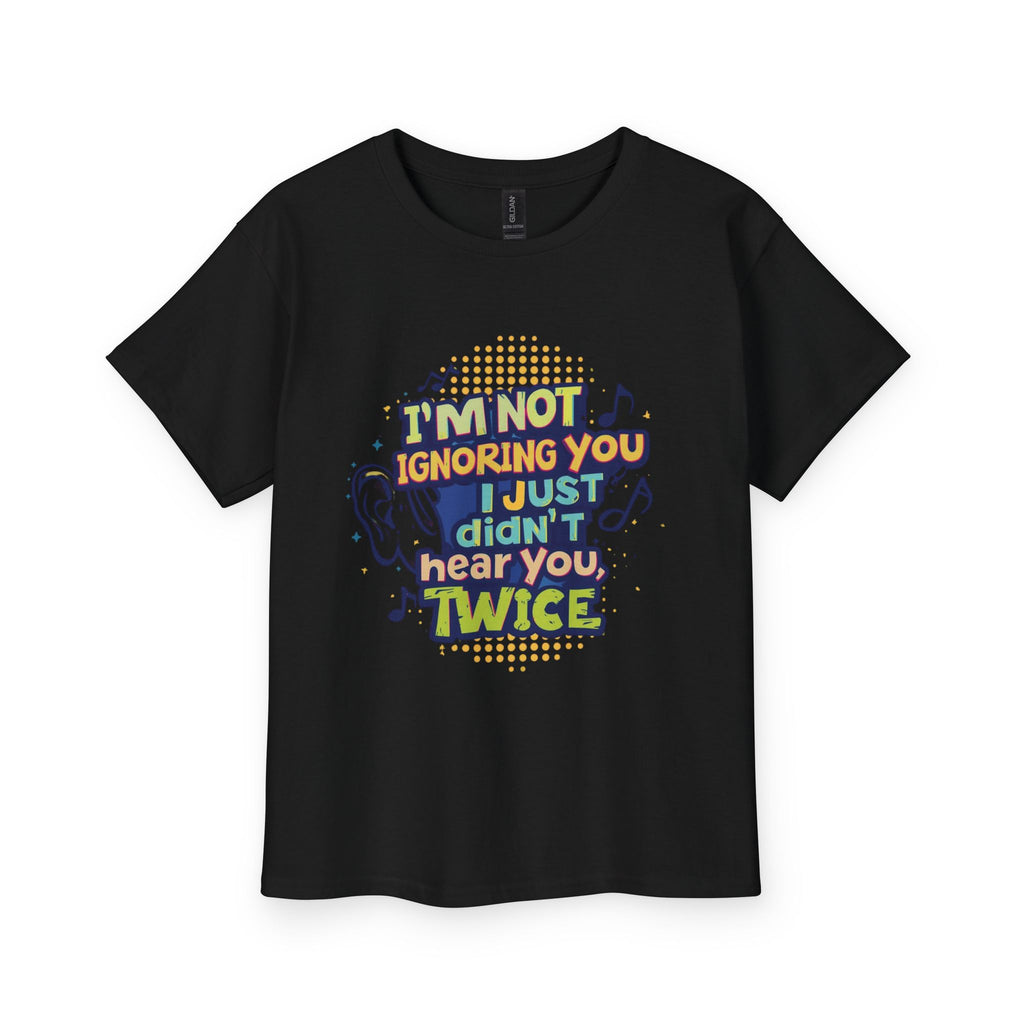 Youth Tee — “I’m Not Ignoring You, I Just Didn’t Hear You Twice” Funny Kids Graphic T‑Shirt