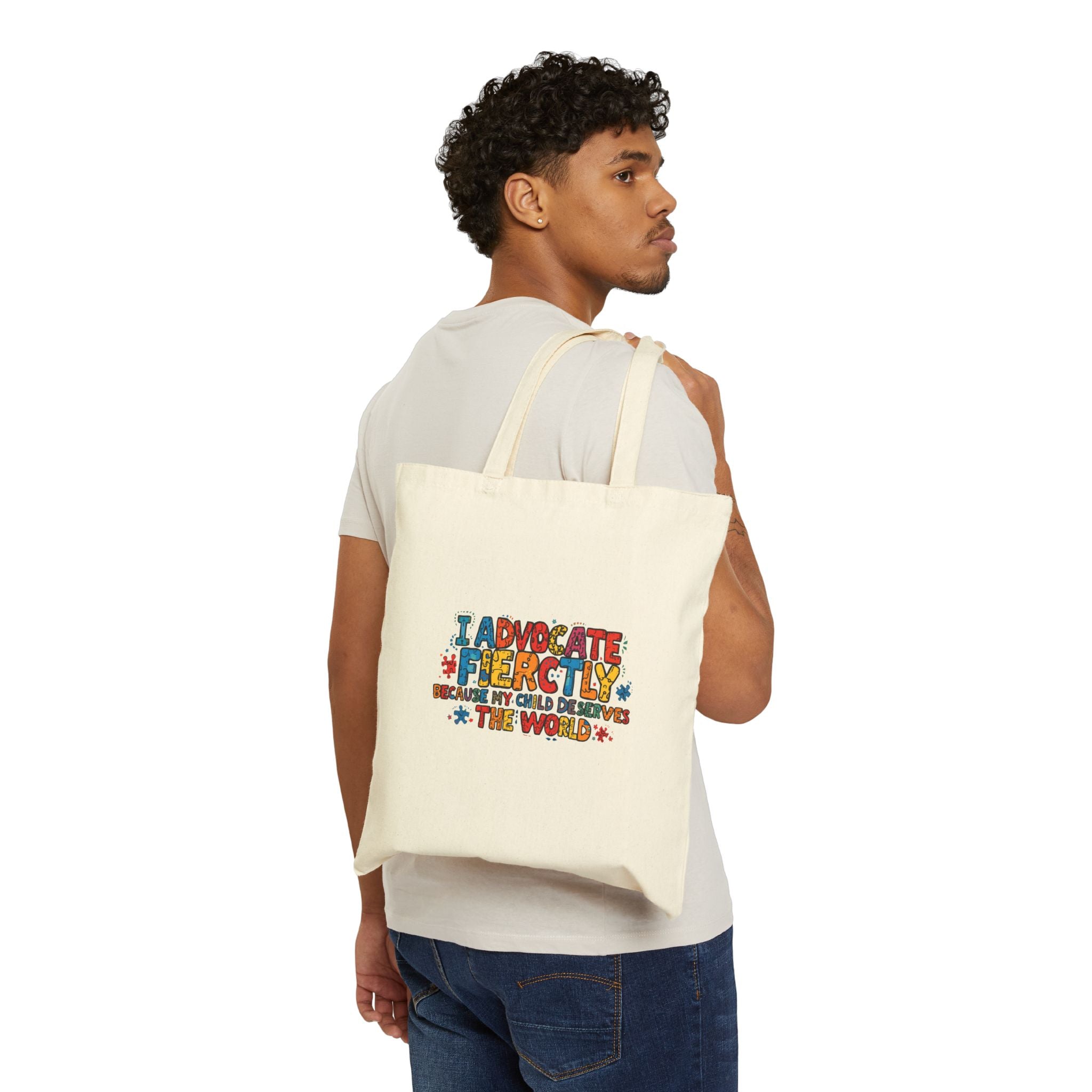 Advocate Fiercely Canvas Tote Bag — "I Advocate Fiercely Because My Child Deserves the World"