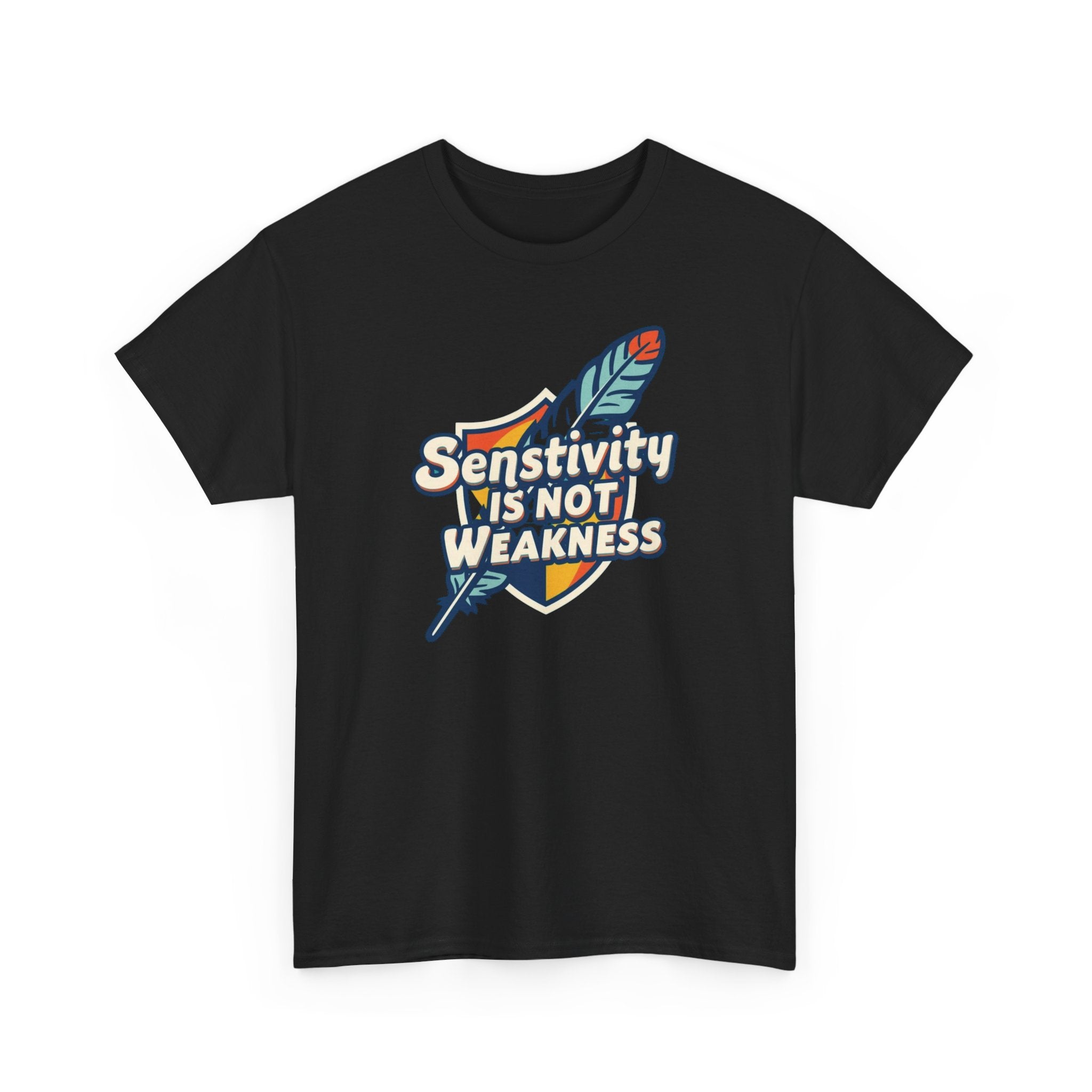 Sensitivity Is Not Weakness T-Shirt — Empathy Feather Graphic Tee